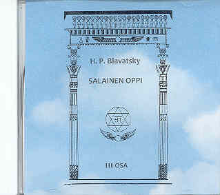 Tuotekuva: H.P. Blavatsky: Salainen oppi III Tuotekuva: H.P. Blavatsky: Salainen oppi III